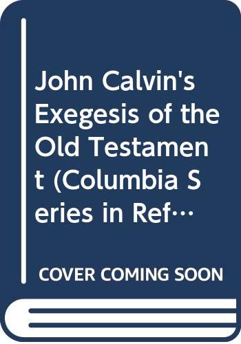 John Calvin's exegesis of the Old Testament Cover