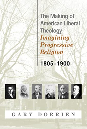 The making of American liberal theology Cover