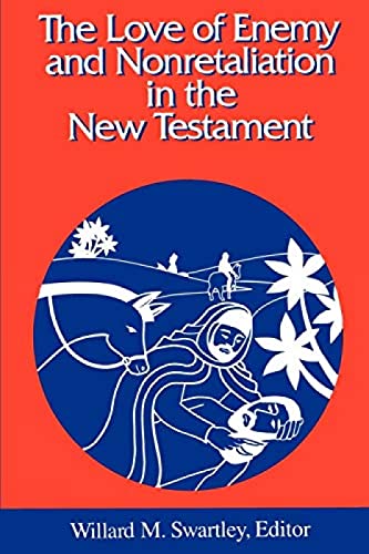 The Love of enemy and nonretaliation in the New Testament Cover