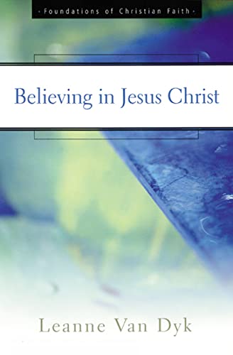 Believing in Jesus Christ (Foundations of Christian Faith) Cover