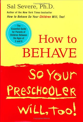How to Behave So Your Preschooler Will, Too! Cover