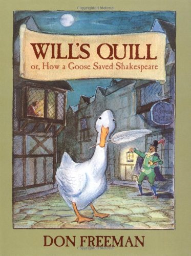 Will's quill or, how a goose saved Shakespeare Cover