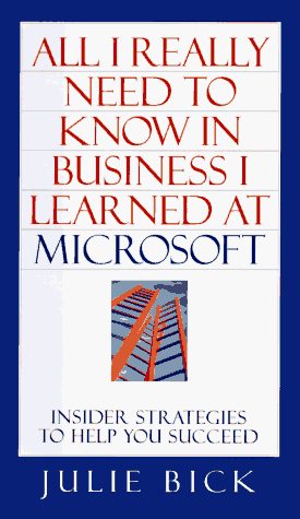 All I really need to know in business I learned at Microsoft Cover