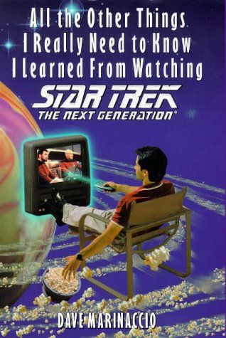 All the other things I really need to know I learned from watching Star trek, the next generation Cover