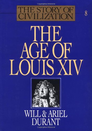 The Age of Louis XIV (The Story of Civilization VIII) Cover