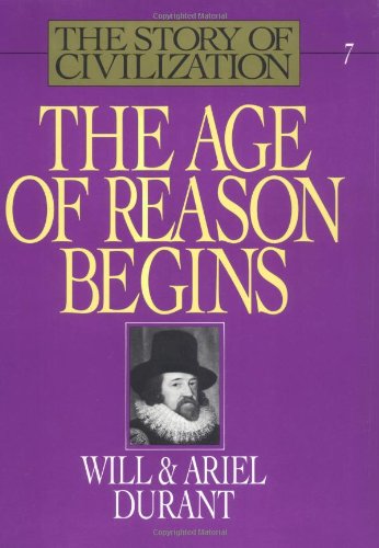 The Age of Reason Begins (The Story of Civilization VII) Cover