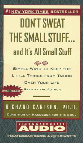Dont Sweat The Small Stuff And Its All Small Stuff Unabridged  Cover