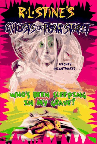 Who's Been Sleeping in my Grave? (Ghosts of Fear Street #2) Cover