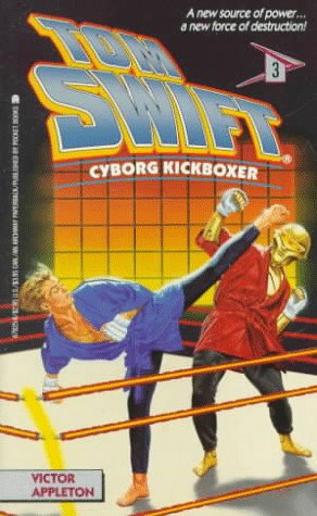 Cyborg Kickboxer (Tom Swift 3): Cyborg Kickboxer (Tom Swift) Cover