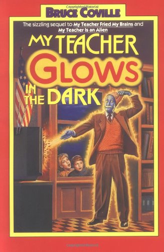 My Teacher Glows in the Dark (My Teacher is an Alien, Bk. 3) Cover