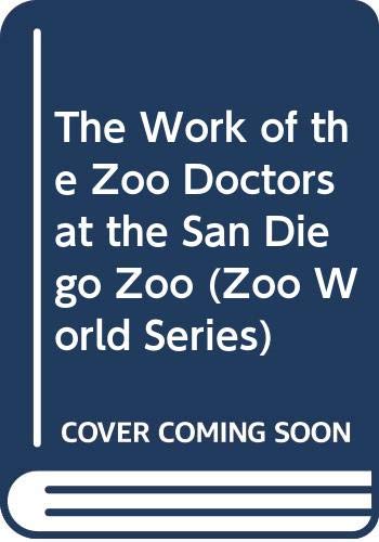 The work of the zoo doctors at the San Diego Zoo Cover