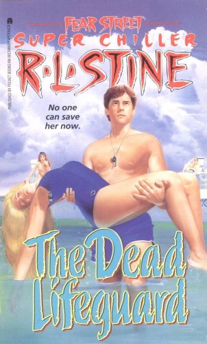 The DEAD LIFEGUARD (FEAR STREET SUPERCHILLER 6)  Cover