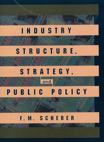 Industry structure, strategy, and public policy Cover