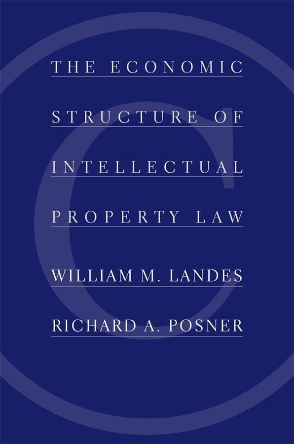 The economic structure of intellectual property law Cover