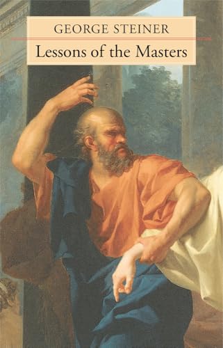Lessons of the Masters (The Charles Eliot Norton Lectures) Cover