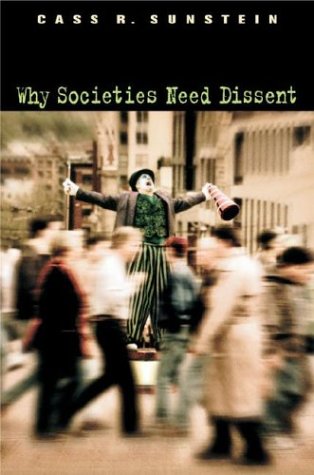 Why Societies Need Dissent (Oliver Wendell Holmes Lectures) Cover