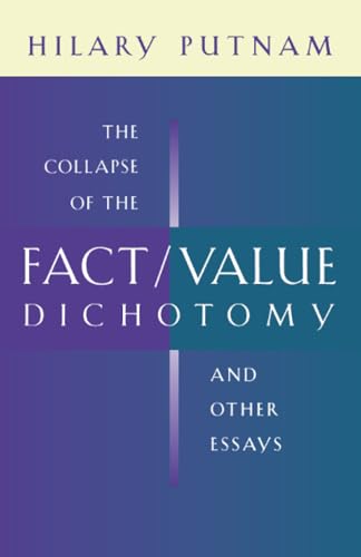 The Collapse of the Fact/Value Dichotomy and Other Essays Cover