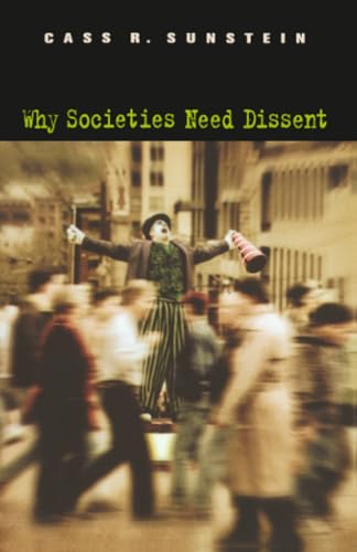 Why Societies Need Dissent (Oliver Wendell Holmes Lectures) Cover