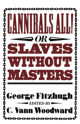 Cannibals All! Or, Slaves without Masters (The John Harvard Library) Cover