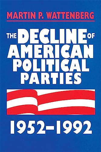 The decline of American political parties, 1952-1996 Cover