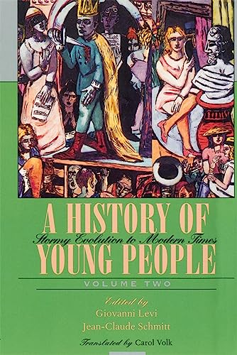 A History of Young People in the West, Volume II, Stormy Evolution to Modern Times (Belknap Press) Cover