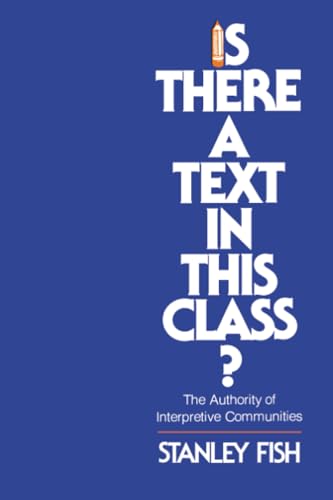 Is There a Text in This Class? The Authority of Interpretive Communities Cover