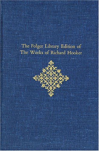 The Folger Library edition of the works of Richard Hooker Cover