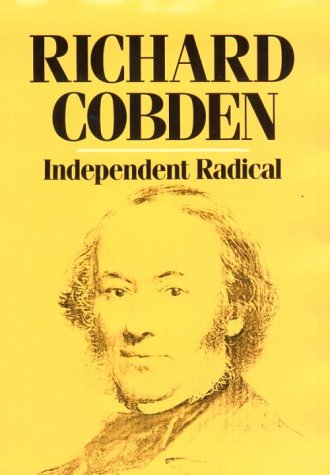 Richard Cobden, independent radical Cover