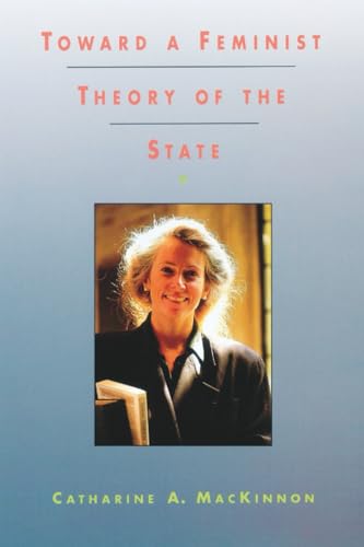 Toward a feminist theory of the state Cover