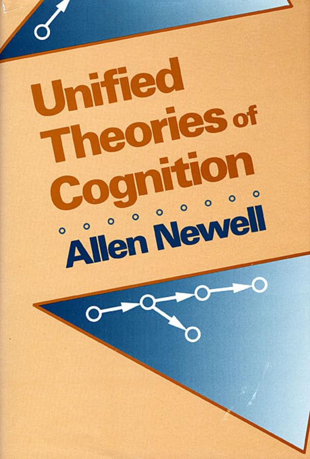 Unified Theories of Cognition (The William James Lectures) Cover