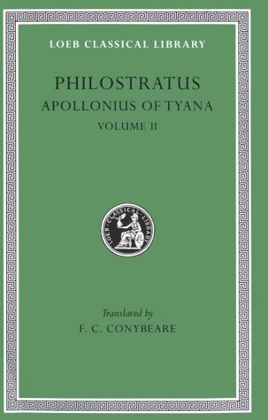 Philostratus,  The Life of Apollonius of Tyana: Volume II. Books 6-8. Epistles of Apollonius. Eusebius Cover