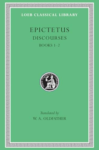 The Discourses as reported by Arrian ; The manual ; and, The fragments Cover
