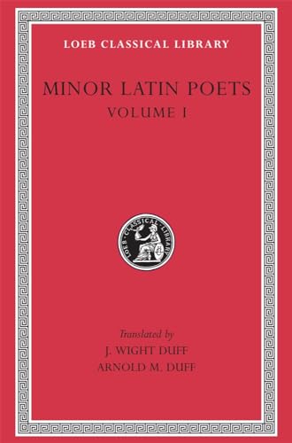 Minor Latin Poets, Volume I, Publilius Syrus. Elegies on Maecenas. Grattius. Calpurnius Siculus. Laus Pisonis. Einsiedeln Eclogues. Aetna (Loeb Classical Library No. 284) Cover