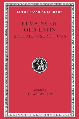 Remains of Old Latin, Volume IV, Archaic Inscriptions Cover