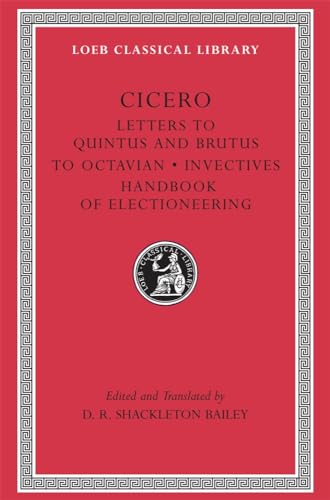 Letters to Quintus and Brutus ; Letter fragments ; Letter to Octavian ; Invectives ; Handbook of electioneering Cover