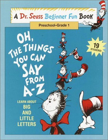 Oh, The Things You Can Say from A - Z (A Dr. Seuss Beginner Fun Book, Preschool - Grade 1) Cover