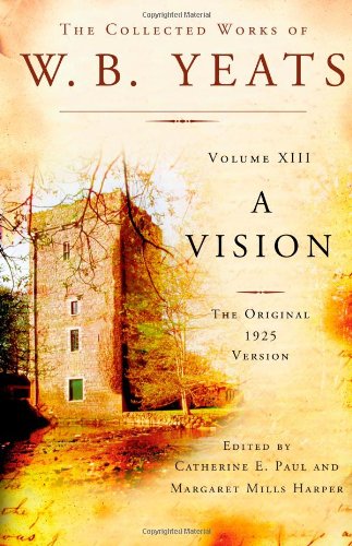 The Collected Works of W.B. Yeats Volume XIII: A Vision Cover