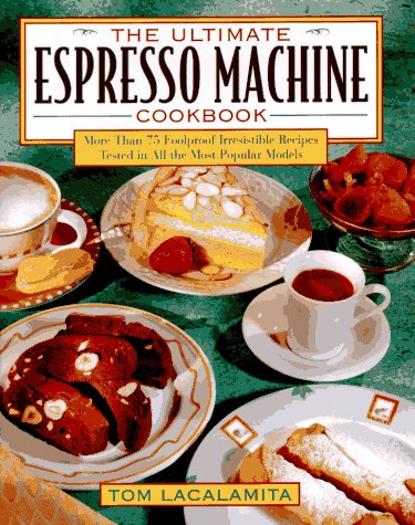 The ultimate espresso machine cookbook Cover