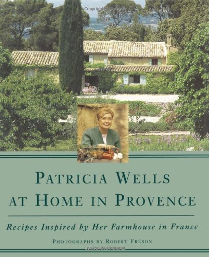 Patricia Wells at home in Provence Cover