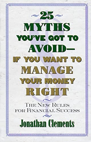 25 MYTHS YOU'VE GOT TO AVOID--IF YOU WANT TO MANAGE YOUR MONEY RIGHT Cover
