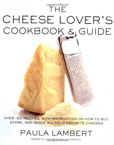 The Cheese Lover's Cookbook and Guide Cover