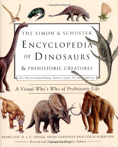 The Simon & Schuster encyclopedia of dinosaurs & prehistoric creatures Cover