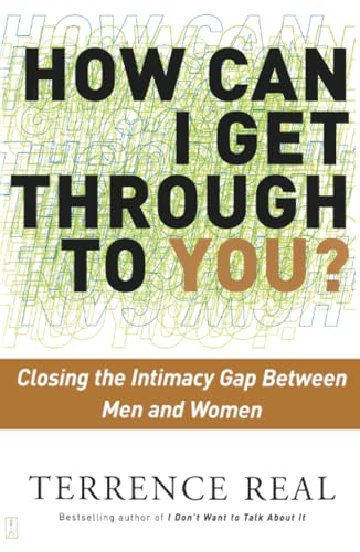 How Can I Get Through to You? Closing the Intimacy Gap Between Men and Women Cover