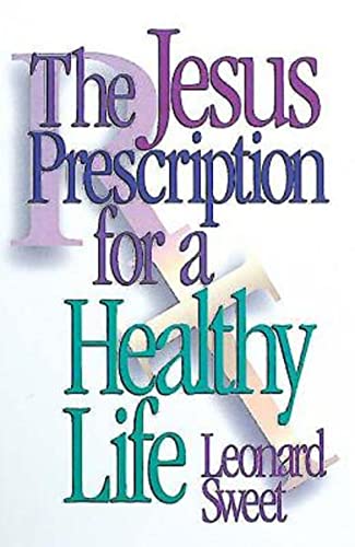 The Jesus prescription for a healthy life Cover