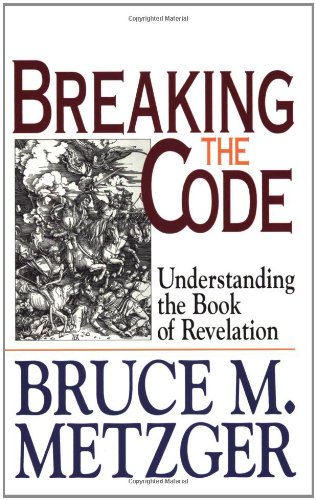 Breaking the Code: Understanding the Book of Revelation  Cover