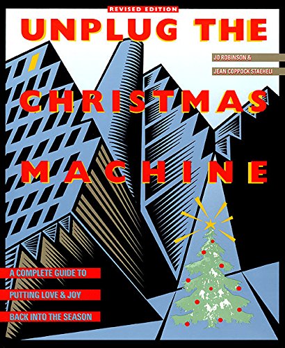 The leader's guide to the Unplug the Christmas machine workshop : help your group create a joyful, stress-free Holiday Cover
