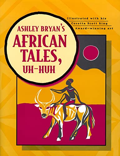 Ashley Bryan's African tales, uh-huh Cover