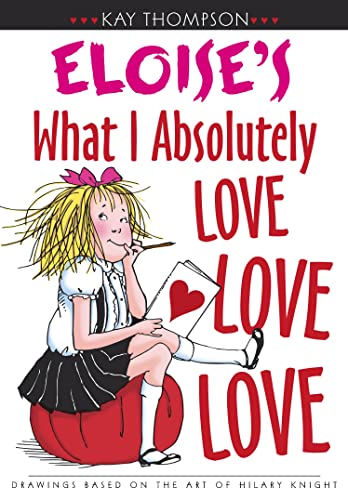 Kay Thompson's Eloise's what I absolutely love love love Cover