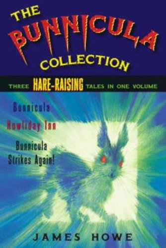 The Bunnicula Collection Three Hare-Raising Tales in One Volume Cover