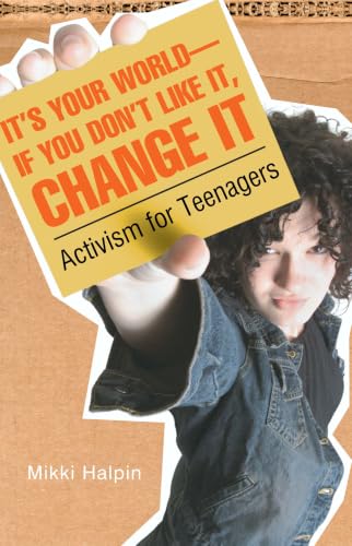 It's your world--if you don't like it, change it Cover